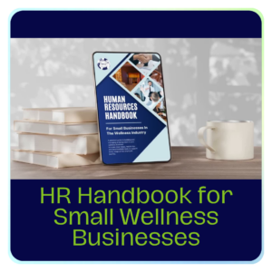 HR Handbook for Small Businesses in the Wellness Industry